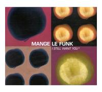 Mange Le Funk - I Still Want You