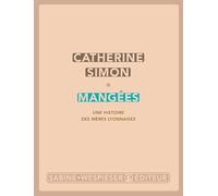 Mangées: Une histoire des mères lyonnaises