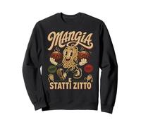 Mangia E Statti Zitto Funny Italian Spaghetti Italia Food Sweatshirt