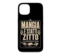 Mangia E Statti Zitto Italian Food Less Talking More Eating Case for iPhone 13