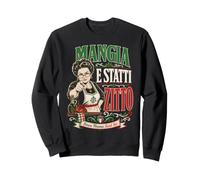 Mangia E Statti Zitto Since Nonna Said So Funny Italian Food Sweatshirt