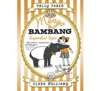 Mango & Bambang: Superstar Tapir (Book Four) (Mango and Bambang, 4)