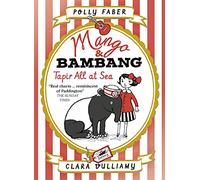 Mango & Bambang: Tapir All at Sea (Book Two)