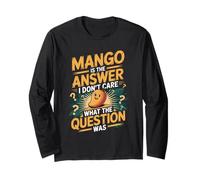 Mango is The Answer Tropical Fruit Lover Funny Saying Long Sleeve T-Shirt
