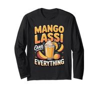 Mango Lassi Over Everything Indian Food Foodie Long Sleeve T-Shirt