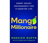 Mango Millionaire : Smart Money Management for a Sweeter Life