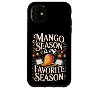 Mango Season My Favorite Tropical Fruit Lover Funny Gift Case for iPhone 11