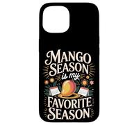 Mango Season My Favorite Tropical Fruit Lover Funny Gift Case for iPhone 15