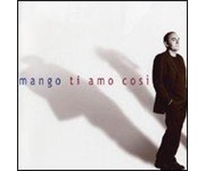 mango ti amo cosi' (Audio CD) Italian Import