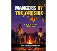 Mangoes by the Fireside: Where a Father's Inspiration Becomes Wings to Fly High