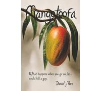 Mangotoofa: What happens when you go too far… could kill a guy.