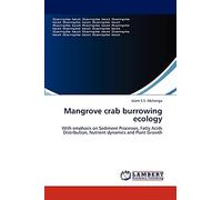 Mangrove crab burrowing ecology: With emphasis on Sediment Processes, Fatty Acids Distribution, Nutrient dynamics and Plant Growth