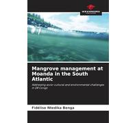Mangrove management at Moanda in the South Atlantic: Addressing socio-cultural and environmental challenges in DR Congo