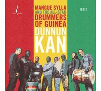Mangue Sylla & The All-Star Drummers of Guinea - Dunnun Kan