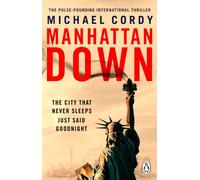 Manhattan Down: The compulsive new high-concept thriller from the author of The Messiah Code