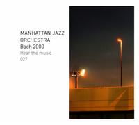 Manhattan Jazz Orchestra - Bach 2000