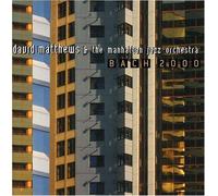 Manhattan Jazz Orchestra^Matthews, David - Bach 2000