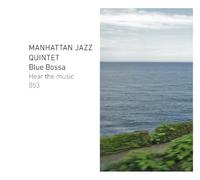 Manhattan Jazz Quintet - Blue Bossa [Ltd. Edition]