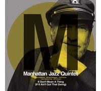 Manhattan Jazz Quintet - It Don't Mean A Thing (If It Ain't Got That Swing)