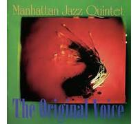 Manhattan Jazz Quintet - Original Voice, the
