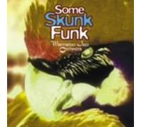 Manhattan Jazz Quintet - Some Skunk Funk