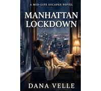 Manhattan Lockdown: A Mid-life Escapes Novel (The Midlife Escapes Series)