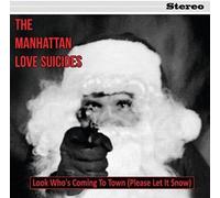 Manhattan Love Suicides, the - Look Who's Coming To Town (Please Let It Snow) [7" VINYL]