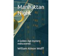 Manhattan Night: A Golden-Age mystery rediscovered