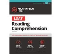 Manhattan Prep LSAT Reading Comprehension: Strategy Guide, Includes Website (Manhattan Prep LSAT Strategy Guides RC)
