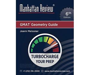 Manhattan Review GMAT Geometry Guide [6th Edition]: Turbocharge Your Prep