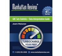 Manhattan Review GRE Sets, Statistics & Data Interpretation Guide [4th Edition]: Turbocharge Your GRE (Manhattan Review Turbocharge Your GRE [4th Edition])
