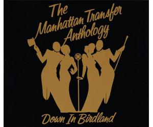 Manhattan Transfer - Down In Birdland: The Manhattan Transfer Anthology