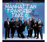 Manhattan Transfer & Take 6 - Manhattan Transfer & Take 6: The Summit-Live On Soundstage [Blu-Ray]+[CD]
