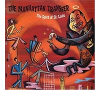 Manhattan Transfer - The Spirit of St. Louis