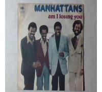 Manhattans - Am I Losing You - Manhattans 7" 45