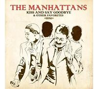The Manhattans - Kiss and Say Goodbye & Other Favorites
