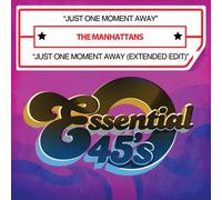 MANHATTANS - The Manhattans Essential 45s Just One Moment Away