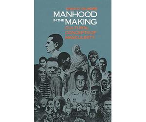 Manhood in the Making - Cultural Concepts of Masculinity (Paper)