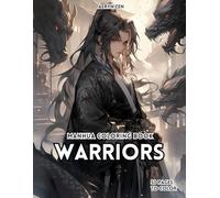 Manhua Coloring Book: Warriors: Manga Art & Anime Enthusiasts Stress Relief Adult Coloring