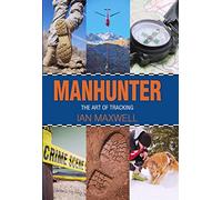 Manhunter: The Art of Tracking