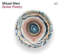 Mani,Mikael - Guitar Poetry