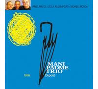 Mani Padme Trio - Depois / Later