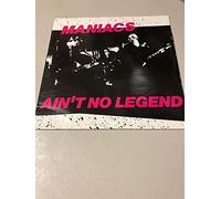 Maniacs - Ain't No Legend [VINYL]