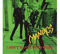 Maniacs - I Don't Wanna Go To Work [VINYL]