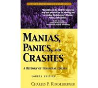 Manias, Panics, and Crashes: A History of Financial Crises (Wiley Investment Classics)
