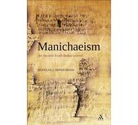 Manichaeism: An Ancient Faith Rediscovered