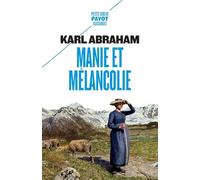 Manie Et Mélancolie - 1Ere Ed. Sur Les Troubles Bipolaires (Petite Bibliothèque Payot)