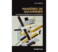 Manières de gouverner - Politiques modernes de la souveraineté