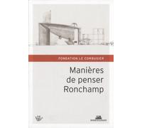 Manières de penser Ronchamp: Hommage à Michel Kagan