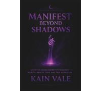 Manifest Beyond Shadows